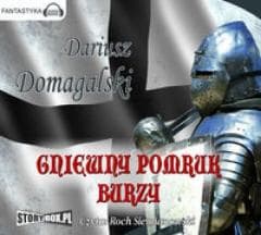 Gniewny pomruk burzy audiobook - Dariusz  Domagalski