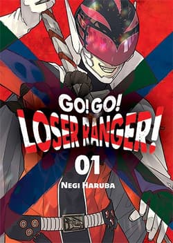 Go! Go! Loser Ranger! Tom 1 - Negi Haruba
