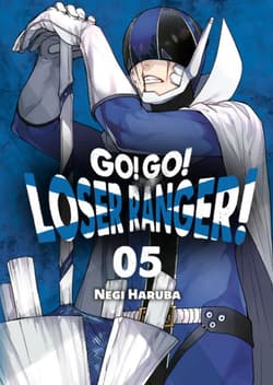 Go! Go! Loser Ranger! Tom 5 - Negi Haruba