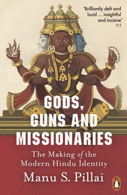 Gods, Guns and Missionaries - Manu S Pillai