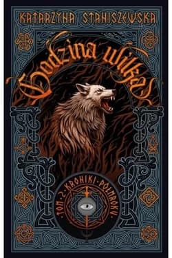 Godzina wilka Kroniki Półmorku Tom 2 - Katarzyna Staniszewska