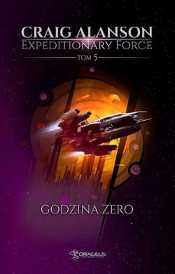 Godzina Zero. Expeditionary Force. Tom 5 - Craig Alanson