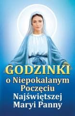 Godzinki o Niepokalanym Poczęciu Najświętszej... - Praca zbiorowa