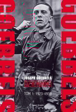 Goebbels. Dzienniki. Tom 1: 1923-1939 - Joseph Goebbels