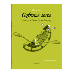 Gofrowe serce - ebook - Maria Parr