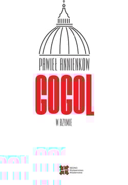 Gogol w Rzymie Listy z zagranicy - Pawieł Annienkow