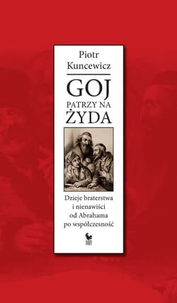 Goj patrzy na Żyda - ebook - Piotr Kuncewicz