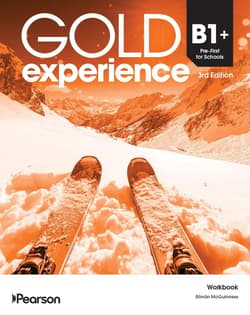 Gold Experience 3rd. B1+ First for Schools WB - Praca zbiorowa