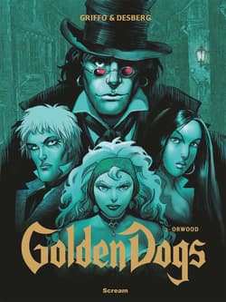 Golden Dogs Tom 2 Orwood - Desberg Stephen, Griffo