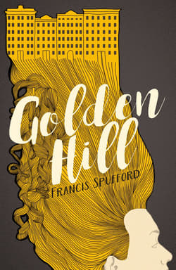 Golden Hill - Francis Spufford