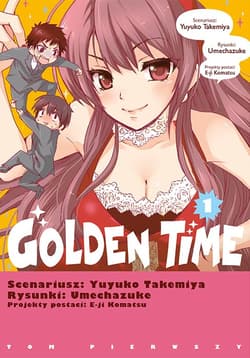 Golden Time. Tom 1 - Umechazuke, Takemiya Yuyuko