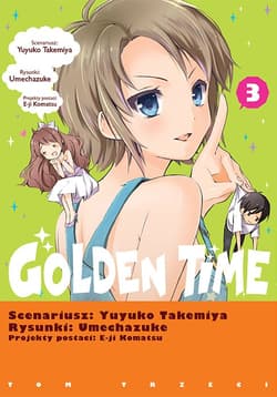 Golden Time. Tom 3 - Takemiya Yuyuko, Umechazuke