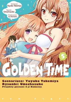 Golden Time. Tom 5 - Takemiya Yuyuko, Umechazuke