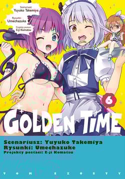 Golden Time. Tom 6 - Takemiya Yuyuko, Umechazuke