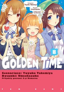 Golden Time. Tom 8 - Takemiya Yuyuko