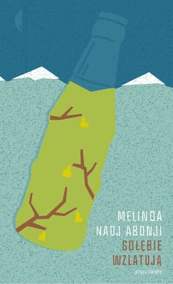 Gołębie wzlatują - ebook - Nadj Abonji Melinda