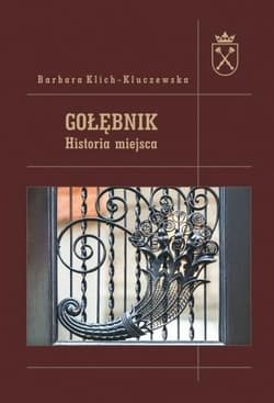 Gołębnik Historia miejsca - Barbara Klich-Kluczewska