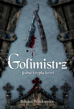 Golimistrz. Jedna kropla krwi - Bohdan Waszkiewicz