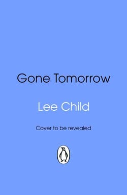 Gone Tomorrow - Lee Child