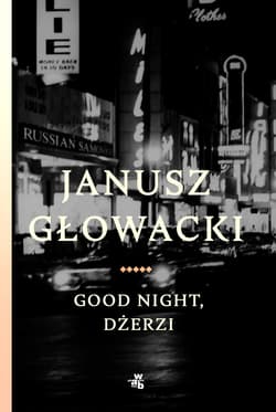 Good night Dżerzi - Janusz Głowacki