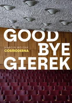 Goodbye Gierek - ebook - Marcin Wojdak