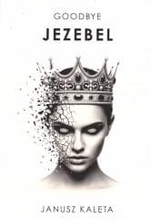 Goodbye Jezebel - Janusz Kaleta