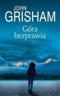 Góra bezprawia - John Grisham