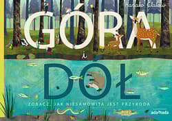 Góra i dół Zobacz, jak niesamowita jest przyroda