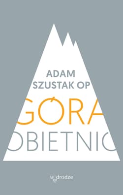 Góra obietnic - Adam Szustak