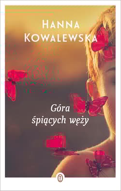 Góra śpiących węży - Hanna Kowalewska