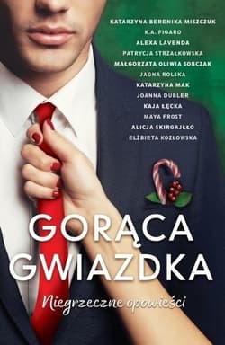 Gorąca gwiazdka. Niegrzeczne opowieści - Praca zbiorowa