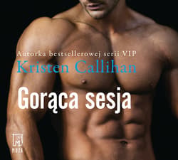 Gorąca sesja - audiobook - Kristen Callihan