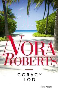 Gorący lód - Nora Roberts