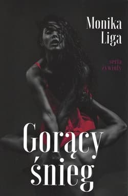 Gorący śnieg - Monika Liga
