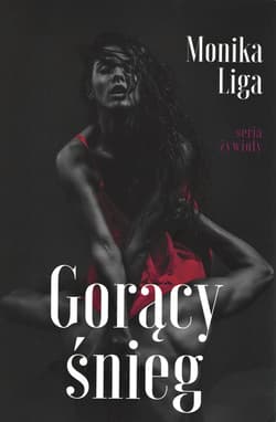 Gorący śnieg - Monika Liga
