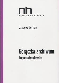 Gorączka archiwum Impresja freudowska - Derrida Jacques