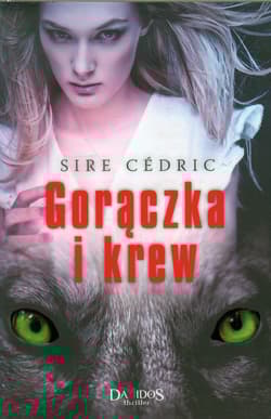Gorączka i krew - Cédric Sire