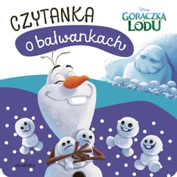 Gorączka lodu Czytanka o bałwankach - Opracowanie Zbiorowe