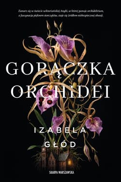 Gorączka orchidei - Izabela Głód