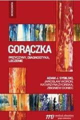 Gorączka - przyczyny, diagnostyka, leczenie - Adam Sybilski, Jarosław Woroń, Katarzyna Życińska,  Doniec Zbigniew