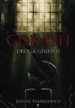 Gorath Droga gniewu - Janusz Stankiewicz