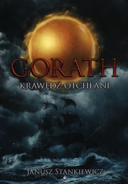 Gorath Krawędź Otchłani - Janusz Stankiewicz