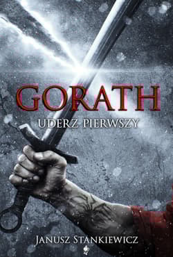 Gorath Uderz pierwszy - Janusz Stankiewicz