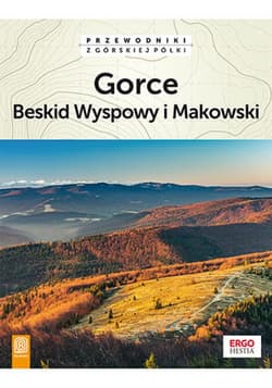 Gorce, Beskid Wyspowy i Makowski. Wydanie 2 - ebook