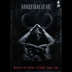 Gorefikacje III Antologia horroru ekstremalnego