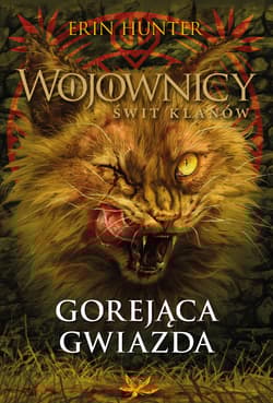 Gorejąca gwiazda. Wojownicy. Świt klanów 4 - Erin Hunter