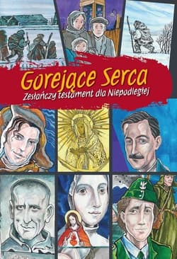 Gorejące serca Zesłańczy testament dla Niepodległej