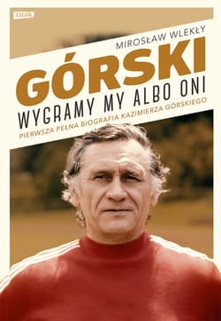 Górski. Wygramy my albo oni (2022) - ebook - Mirosław Wlekły