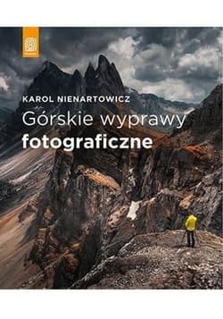 Górskie wyprawy fotograficzne - ebook - Karol Nienartowicz