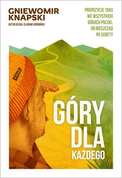 Góry dla każdego - ebook - Gniewomir Knapski
